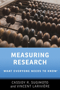 Measuring Research: What Everyone Needs to Know(r)
