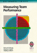 Measuring Team Performance: A Practical Guide to Tracking Team Success - Chang, Richard Y., and Bader, Gloria E., and Bloom, Audrey E.