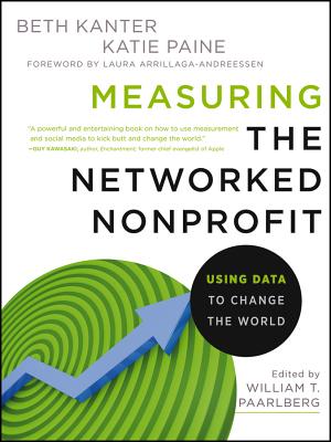 Measuring the Networked Nonpro - Kanter, Beth, and Paine, Katie Delahaye