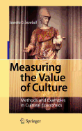 Measuring the Value of Culture: Methods and Examples in Cultural Economics