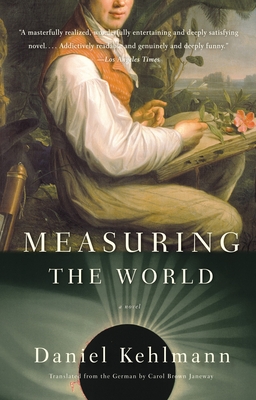 Measuring the World - Kehlmann, Daniel