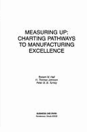 Measuring Up: Charting Pathways to Manufacturing Excellence