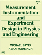 Measurment, Instrumentation and Experiment Design in Physics and Engineering