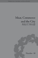 Meat, Commerce and the City: The London Food Market, 1800-1855