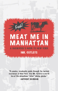 Meat Me in Manhattan: A Carnivore's Guide to New York