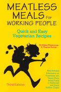 Meatless Meals for Working People: Quick and Easy Vegetarian Recipes - Wasserman, Debra, M.A., and Stahler, Charles