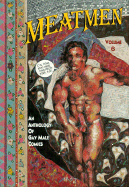 Meatmen: Anthology of Gay Male Comics - Leyland, Publications, and Leyland, Winston (Editor)