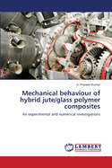 Mechanical behaviour of hybrid jute/glass polymer composites