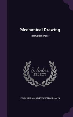 Mechanical Drawing: Instruction Paper - Kenison, Ervin, and James, Walter Herman