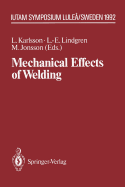 Mechanical Effects of Welding: Iutam Symposium, Lule/Sweden, June 10-14, 1991