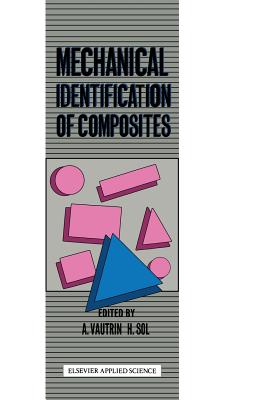 Mechanical Identification of Composites - Vautrin, A (Editor), and Sol, H (Editor)