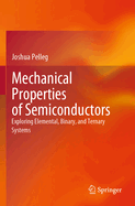 Mechanical Properties of Semiconductors: Exploring Elemental, Binary, and Ternary Systems
