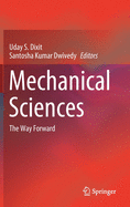 Mechanical Sciences: The Way Forward