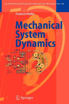 Mechanical System Dynamics - Pfeiffer, Friedrich