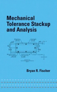 Mechanical Tolerance Stackup and Analysis