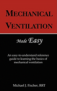 Mechanical Ventilation Made Easy