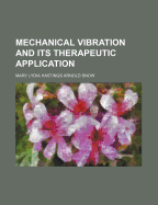 Mechanical Vibration and Its Therapeutic Application