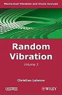 Mechanical Vibration and Shock Analysis, Random Vibration - Lalanne, Christian