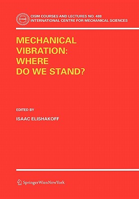 Mechanical Vibration: Where Do We Stand? - Elishakoff, Isaac (Editor)