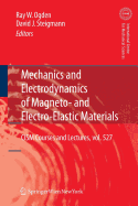 Mechanics and Electrodynamics of Magneto- and Electro-elastic Materials