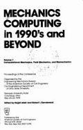 Mechanics Computing in 1990's and Beyond: Proceedings of the Conference: Ramada University Hotel, Columbus, Ohio, May 20-22, 1991