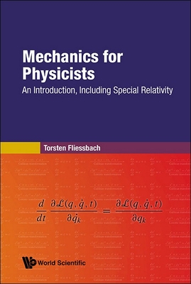 Mechanics for Physicists: An Introduction, Including Special Relativity - Fliessbach, Torsten
