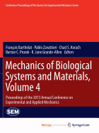 Mechanics of Biological Systems and Materials, Volume 4: Proceedings of the 2013 Annual Conference on Experimental and Applied Mechanics