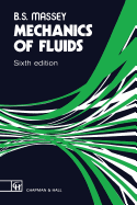 Mechanics of Fluids - Massey, B S