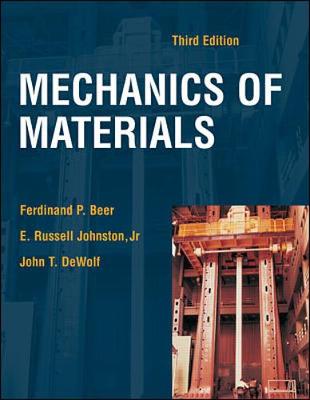 Mechanics of Materials with Tutorial CD - Beer, Ferdinand, and Johnston, Jr., E. Russell, and Dewolf, John