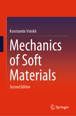 Mechanics of Soft Materials - Volokh, Konstantin