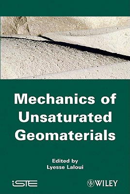 Mechanics of Unsaturated Geomaterials - Laloui, Lyesse (Editor)