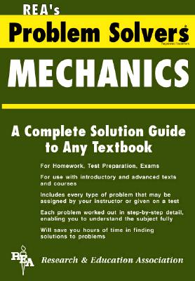 Mechanics: Statics & Dynamics Problem Solver - The Editors of Rea