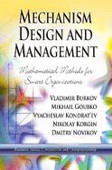 Mechanism Design & Management: Mathematical Methods for Smart Organizations