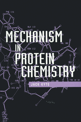 Mechanism in Protein Chemistry - Kyte, Jack