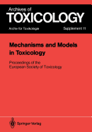 Mechanisms and Models in Toxicology: Proceedings of the European Society of Toxicology Meeting Held in Harrogate, May 27-29, 1986 - Chambers, Philip L (Editor), and Chambers, Claire M (Editor), and Davies, Donald S (Editor)