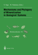 Mechanisms and Phylogeny of Mineralization in Biological Systems: Biomineralization '90