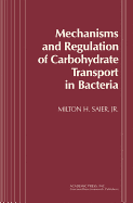 Mechanisms and Regulation of Carbohydrate Transport in Bacteria