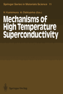 Mechanisms of High Temperature Superconductivity: Proceedings of the 2nd NEC Symposium, Hakone, Japan, October 24-27, 1988