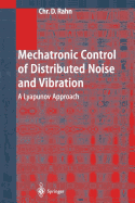 Mechatronic Control of Distributed Noise and Vibration: A Lyapunov Approach
