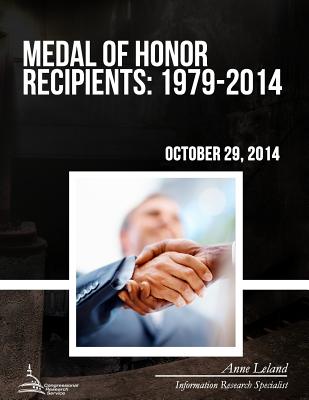 Medal of Honor Recipients: 1979-2014 - Congressional Research Service