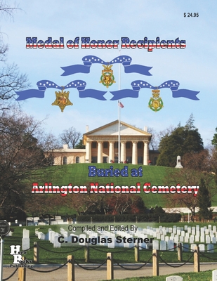 Medal of Honor Recipients Buried at Arlington National Cemetery - Sterner, C Douglas