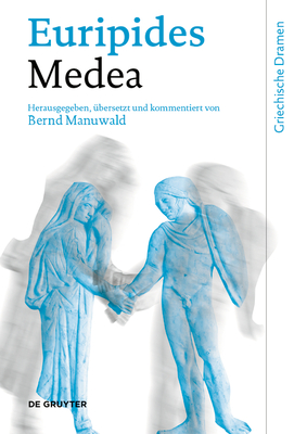 Medea - Euripides, and Manuwald, Bernd (Editor)