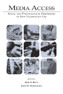 Media Access: Social and Psychological Dimensions of New Technology Use