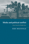 Media and Political Conflict: News from the Middle East