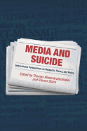 Media and Suicide: International Perspectives on Research, Theory, and Policy