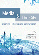Media and The City: Urbanism, Technology and Communication