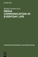 Media Communication in Everyday Life: Interpretative Studies on Children's and Young People's Media Actions