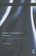 Media Consumption in Malaysia: A Hermeneutics of Human Behaviour