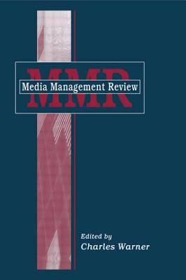 Media Management Review - Warner, Charles (Editor)