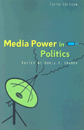 Media Power in Politics, 5th Edition